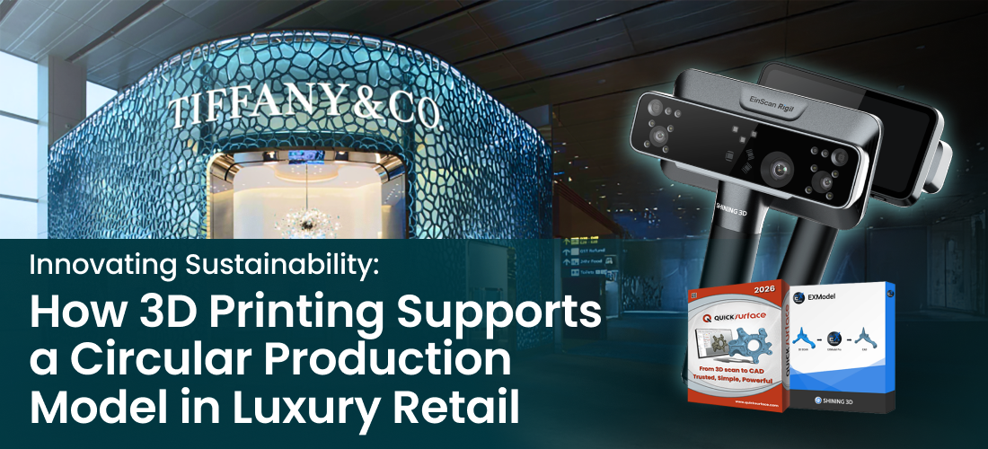 How 3D Printing Supports a Circular Production Model in Luxury Retail