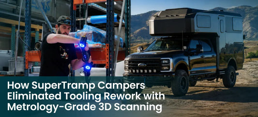 How SuperTramp Campers Eliminated Tooling Rework with Metrology-Grade 3D Scanning