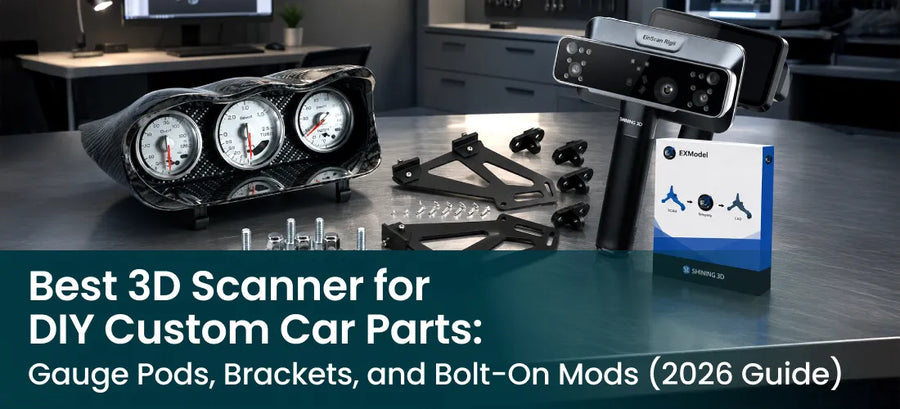 Best 3D Scanner for DIY Custom Car Parts