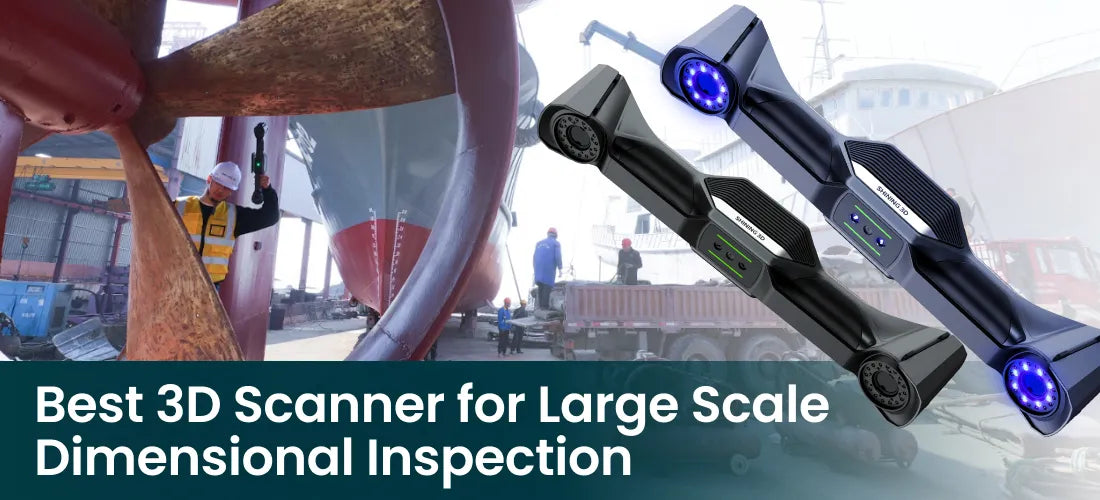 Best 3D Scanner for Large-Scale Dimensional Inspection in 2026