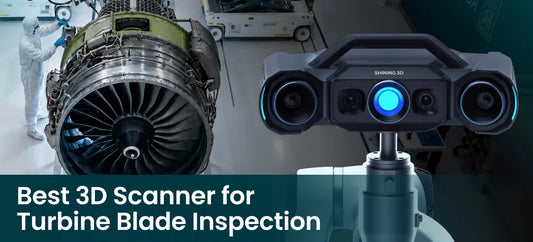 Best 3D Scanner for Turbine Blade Inspection (2026 Aerospace Guide)