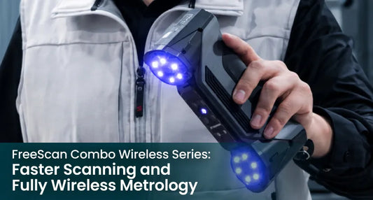 FreeScan Combo Wireless Series: Faster Scanning, Fully Wireless Metrology